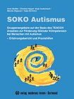 - SOKO Autismus: Gruppenangebote zur Förderung SOzialer KOmpetenzen bei Menschen mit AUTISMUS. Erfahrungsbericht und Praxishilfen