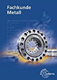  - Tabellenbuch Metall: mit Formelsammlung