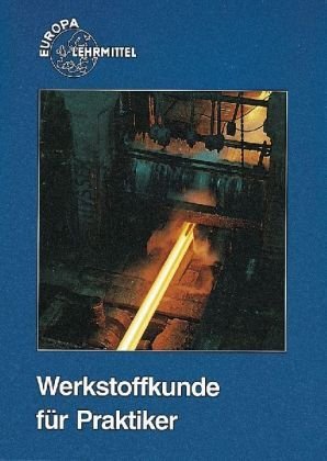  - Werkstoffkunde für Praktiker