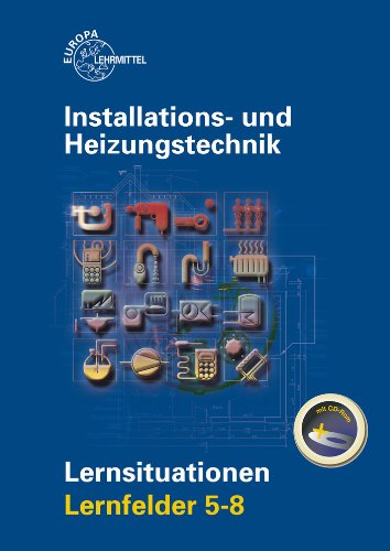  - Installations- und Heizungstechnik Lernsituationen LF 5-8