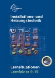  - Installations- und Heizungstechnik Lernsituationen Lernfelder 1-4