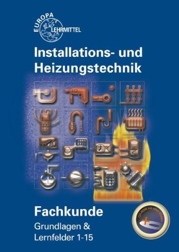  - Fachkunde Installations- und Heizungstechnik