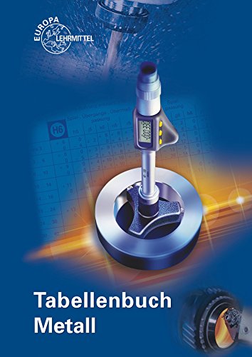 - Tabellenbuch Metall: mit Formelsammlung