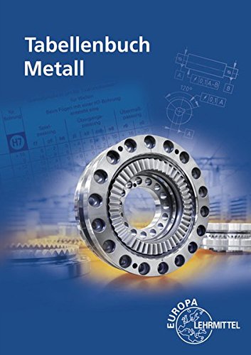  - Tabellenbuch Metall: mit Formelsammlung