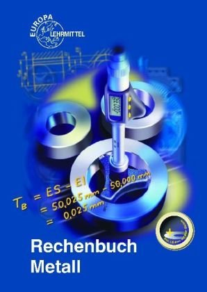 - Rechenbuch Metall: Lehr- und Übungsbuch