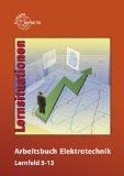  - Arbeitsbuch Elektrotechnik. Lernfeld 1-4