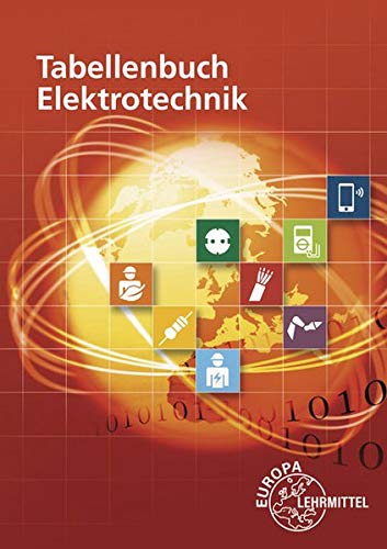 Europa Lehrmittel - Tabellenbuch Elektrotechnik - Tabellen - Formeln - Normenanwendungen