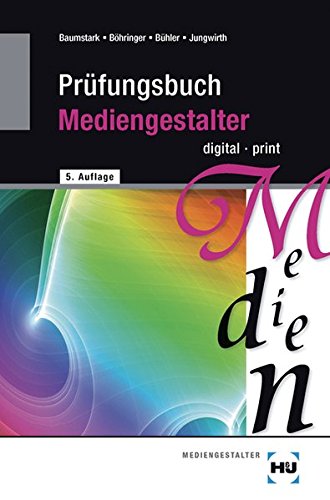 - Prüfungsbuch Mediengestalter: digital - print