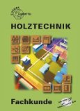  - Holztechnik: Gestaltung, Konstruktion, Arbeitsplanung