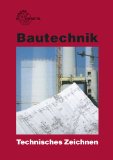  - Bautechnik nach Lernfeldern Gesamtband: Maurer, Hochbaufacharbeiter, Beton- und Stahlbetonbauer