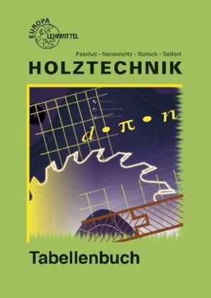 - Tabellenbuch Holztechnik
