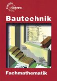  - Bautechnik nach Lernfeldern Gesamtband: Maurer, Hochbaufacharbeiter, Beton- und Stahlbetonbauer
