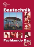  - Tabellenbuch Bautechnik: Tabellen, Formeln, Regeln, Bestimmungen