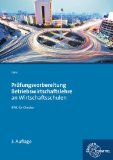  - Abschluss-Prüfungsaufgaben Wirtschaftsschule Bayern. Mit Lösungen / Deutsch 2013: Mit den Original-Prüfungsaufgaben  2003-2012