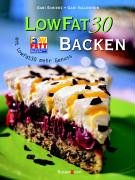  - LowFat 30. Backen. Mit LowFat 30 mehr Genuss