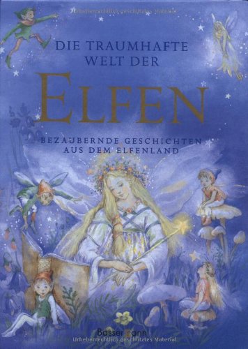 - Die traumhafte Welt der Elfen