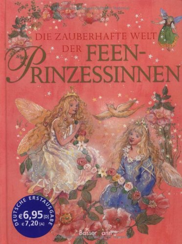 - Die zauberhafte Welt der Feen-Prinzessinnen