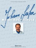  - Der große Lafer - Die Kunst der einfachen Küche: 60 beliebte Klassiker und wie man sie genial variiert (Einzeltitel)