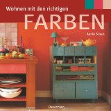  - Entspannt wohnen mit den richtigen Farben: Harmonische Farbwelten für ein schönes Zuhause