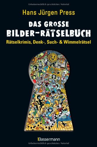  - Das große Bilder-Rätselbuch: Rätselkrimis, Denk-, Such- und Wimmelrätsel