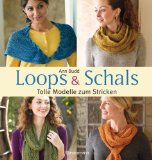  - Loops, Cowls & Schals selbst gestrickt
