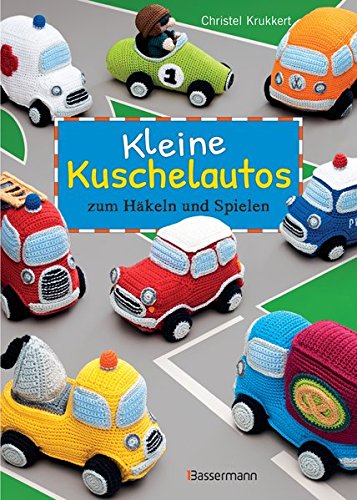 - Kleine Kuschelautos: zum Häkeln und Spielen