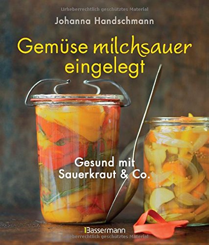 - Gemüse milchsauer eingelegt: Gesund mit Sauerkraut und Co.