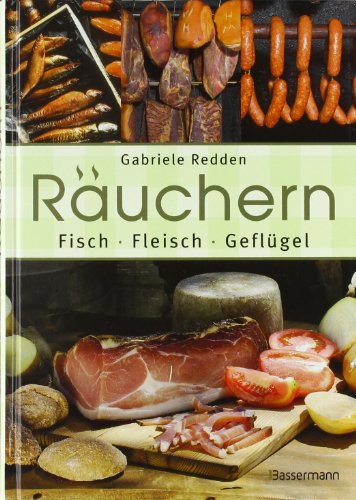  - Räuchern: Fisch, Fleisch, Geflügel
