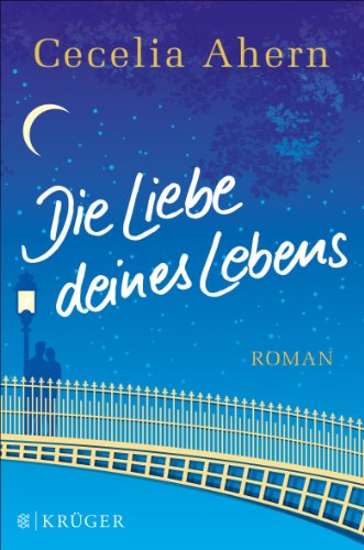 - Die Liebe deines Lebens: Roman