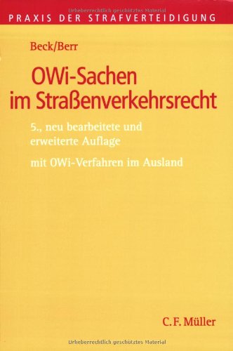 Beck, Wolf-Dieter / Berr, Wolfgang / Nissen, Michael - OWi-Sachen im Straßenverkehrsrecht: Mit OWi- Verfahren im Ausland