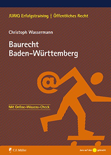  - Baurecht Baden-Württemberg (JURIQ Erfolgstraining)