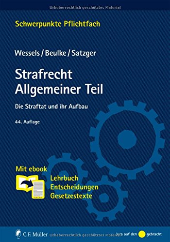  - Strafrecht Allgemeiner Teil: Die Straftat und ihr Aufbau. Mit ebook: Lehrbuch, Entscheidungen, Gesetzestexte (Schwerpunkte Pflichtfach)