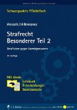  - Strafrecht Besonderer Teil / 1: Straftaten gegen Persönlichkeits- und Gemeinschaftswerte. Mit ebook: Lehrbuch, Entscheidungen, Gesetzestexte (Schwerpunkte Pflichtfach)
