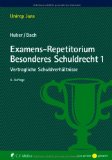  - Examens-Repetitorium Besonderes Schuldrecht 2: Gesetzliche Schuldverhältnisse (Unirep Jura)