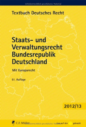- Staats- und Verwaltungsrecht Bundesrepublik Deutschland: Mit Europarecht