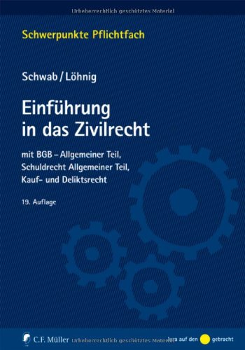 - Einführung in das Zivilrecht: mit BGB-Allgemeiner Teil, Schuldrecht Allgemeiner Teil, Kauf- und Deliktsrecht (Schwerpunkte Pflichtfach)