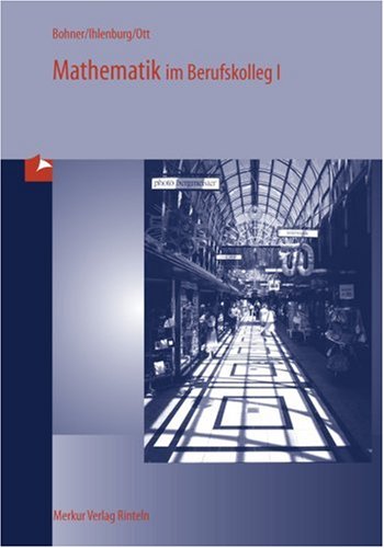  - Mathematik im Berufskolleg I