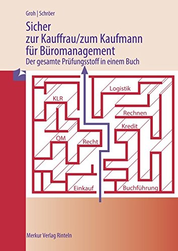 - Sicher zur Kauffrau/zum Kaufmann für Büromanagement: Der gesamte Prüfungsstoff in einem Buch