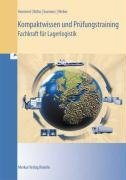 - Kompaktwissen und Prüfungstraining - Fachkraft für Lagerlogistik