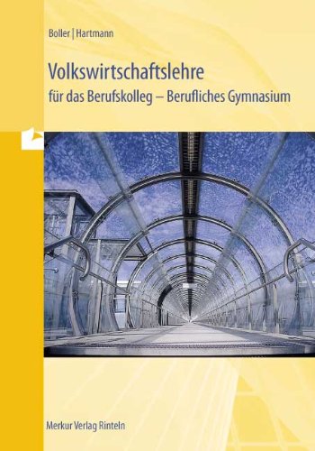  - Volkswirtschaftslehre für das Berufskolleg - Berufliches Gymnasium