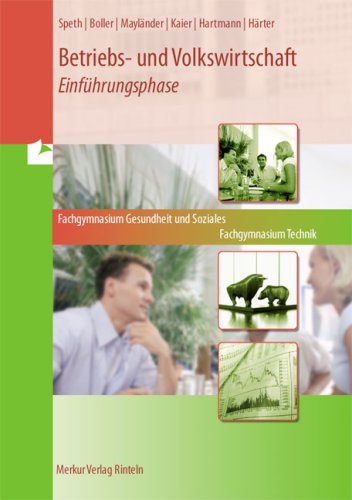 - Betriebs- und Volkswirtschaft am. Fachgymnasium Technik. Fachgymnasium Gesundheit und Soziales. Niedersachsen: Einführungsphase