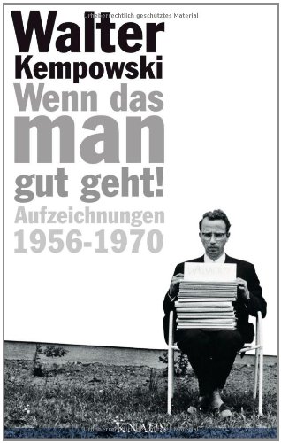 - Wenn das man gut geht!: Aufzeichnungen 1956-1970