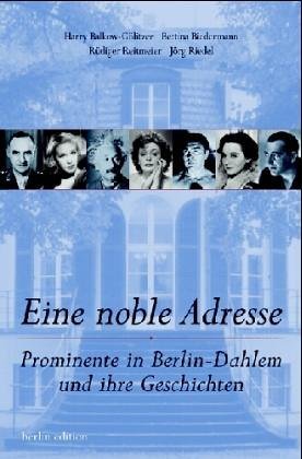 - Eine noble Adresse: Prominente in Berlin-Dahlem und ihre Geschichten