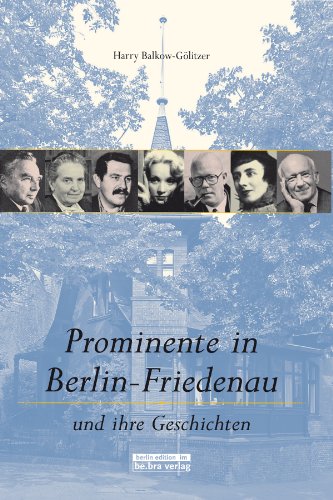  - Prominente in Berlin-Friedenau: Und ihre Geschichten