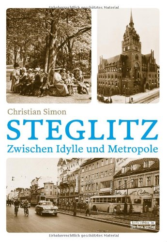 - Steglitz: Zwischen Idylle und Metropole