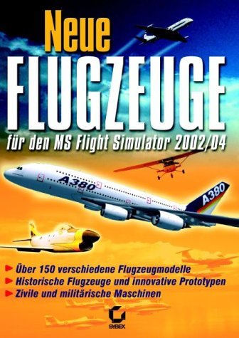  - Flight Simulator 2004 - Neue Flugzeuge