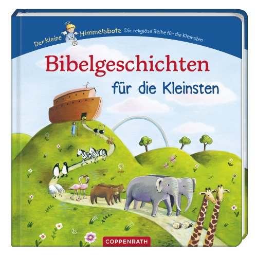  - Der kleine Himmelsbote: Bibelgeschichten für die Kleinsten