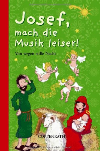 - Josef, mach die Musik leiser!: Von wegen stille Nacht
