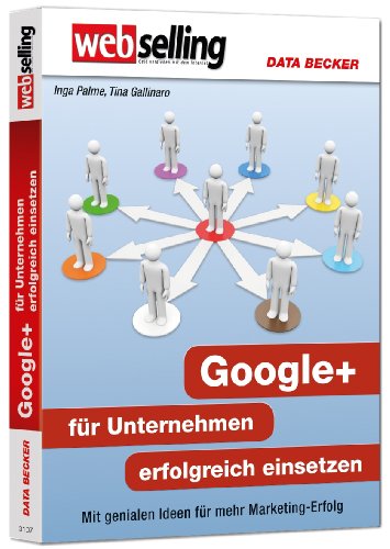  - Webselling - Google+ für Unternehmen erfolgreich einsetzen