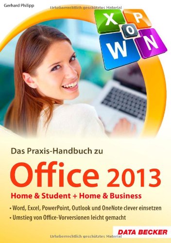  - Das Praxis-Handbuch zu Office 2013